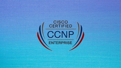 CCNP Enterprise Enarsi 300-410 Training Part-2/2
