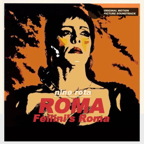 Nino Rota - Roma - Fellini's Roma (Original Motion Picture Soundtrack) (2015) [16B-44 1kHz]