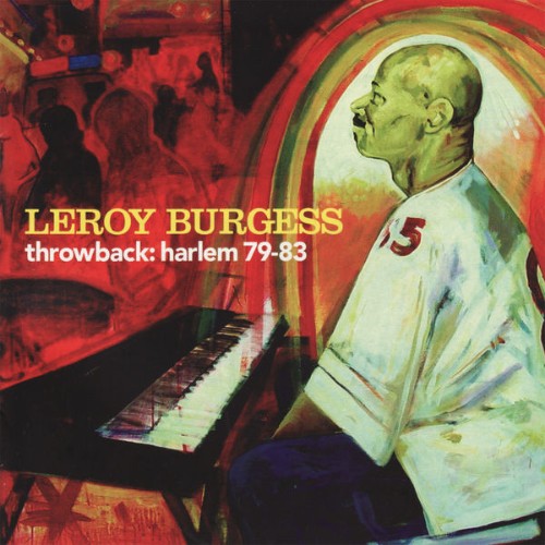Leroy Burgess - Throwback Harlem 79-83 (2007) [16B-44 1kHz]