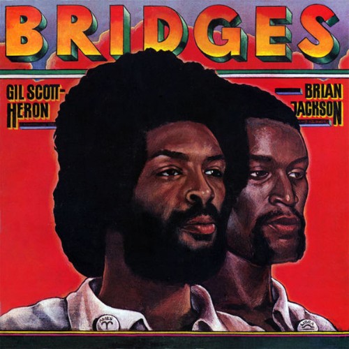 Gil Scott-Heron & Brian Jackson - Bridges (1977) [16B-44 1kHz]