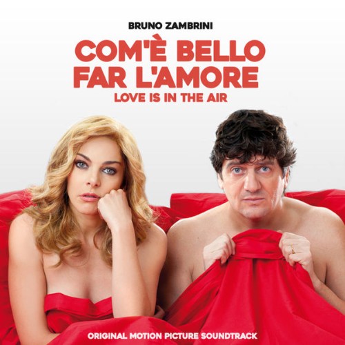 Bruno Zambrini - Com'è bello far l'amore - Love is in the Air (Original Motion Picture Soundtrack...