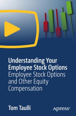 Understanding Your Employee Stock Options Employee Stock Options and Other Equity Compensation