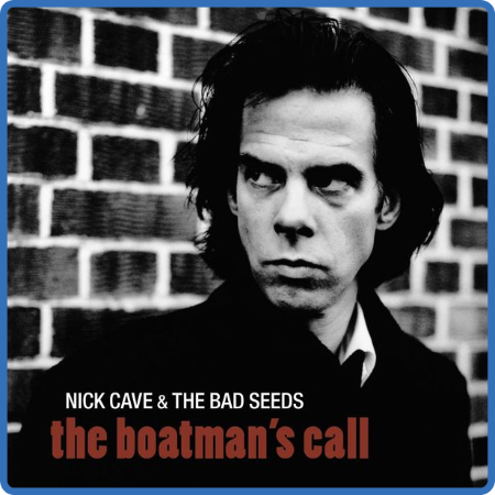 Nick Cave & The Bad Seeds - The Boatman's Call (2011 - Remaster) (1997 Rock) [Mp3 ...