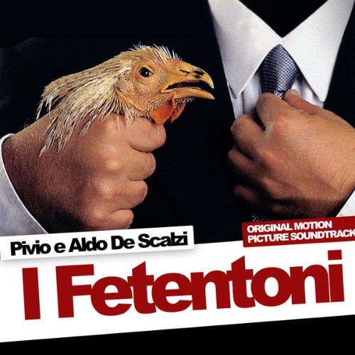 Pivio & Aldo De Scalzi - I fetentoni (Original Motion Picture Soundtrack) (2015) [16B-44 1kHz]