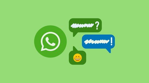 WhatsApp Automation - Become a WhatsApp Genius (2022)