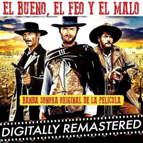 Ennio Morricone - El Bueno, El Feo Y El Malo (Banda Sonora Original) (2014) [16B-44 1kHz]