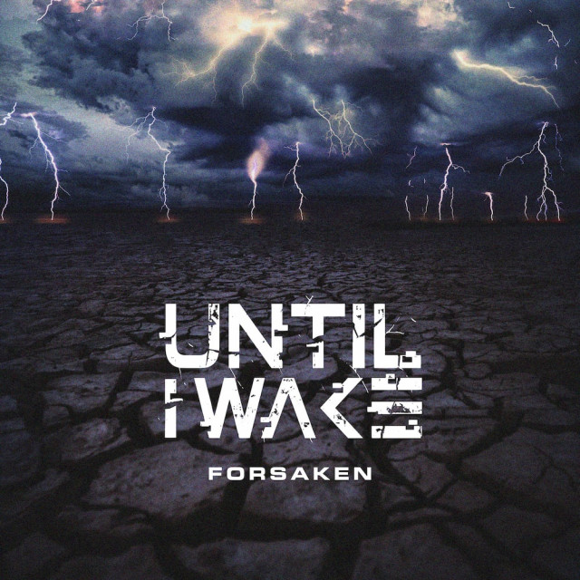 Until I Wake - Forsaken [Single] (2022)
