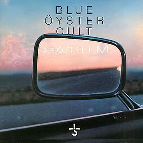 Blue Oyster Cult - Mirrors 1979 (2012 Remastered)