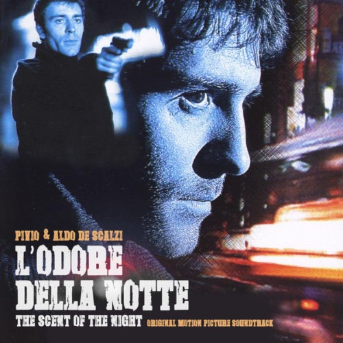 Pivio & Aldo De Scalzi - L'odore della notte - The Scent of the Night (Original Motion Picture So...