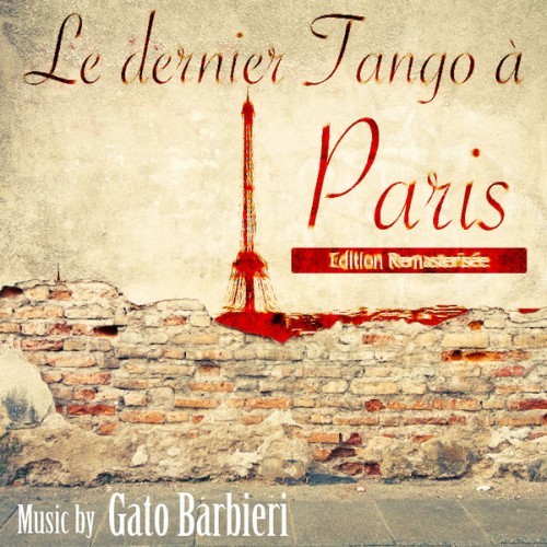 Gato Barbieri - Le Dernier Tango à Paris (La Bande Originale Du Film) (Edition Remasterisée) (201...