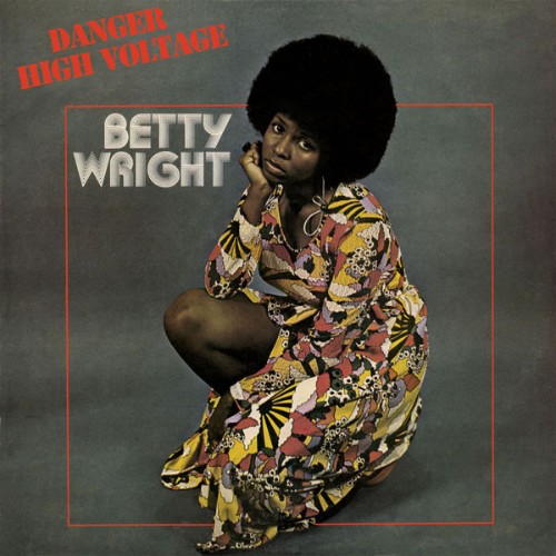 Betty Wright - Danger High Voltage (1975) [16B-44 1kHz]