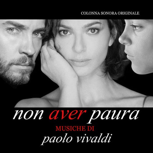 Paolo Vivaldi - Non aver paura  - Have No Fear (Original Motion Picture Soundtrack) (2018) [16B-4...