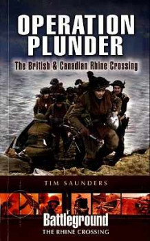 Operation Plunder: The British and Canadian Rhine Crossing