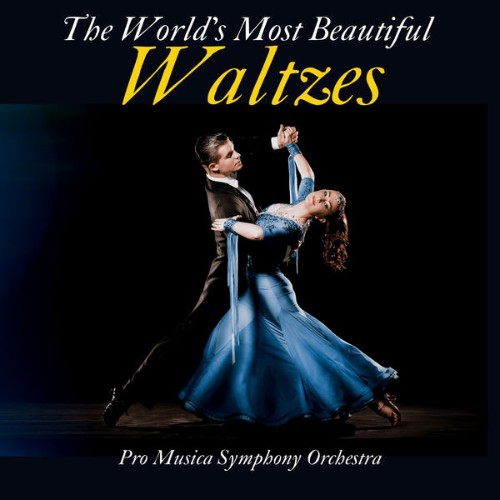 Pro Musica Symphony Orchestra - The World's Most Beautiful Waltzes - 2022