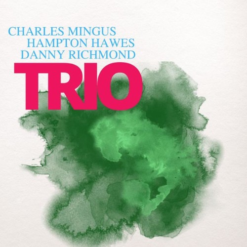 Charles Mingus - Mingus Three - 2022