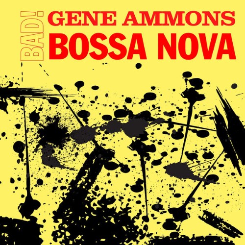 Gene Ammons - Bad! Bossa Nova - 2022