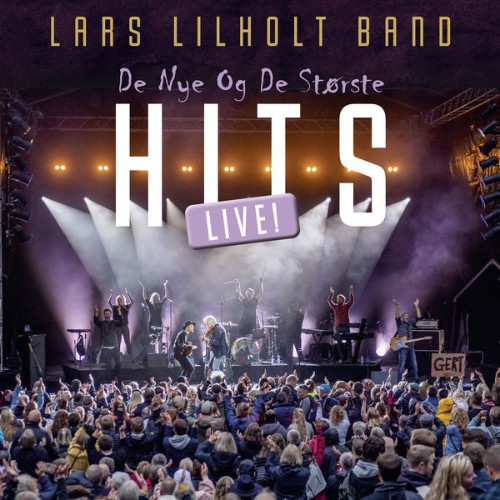Lars Lilholt Band - De Nye Og De Største Hits (Live) - 2022
