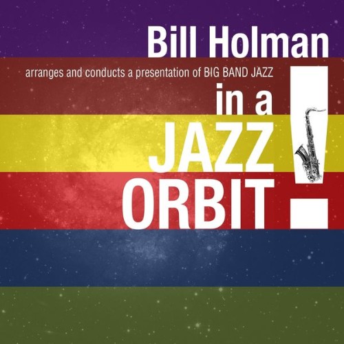 Bill Holman - In a Jazz Orbit - 2022