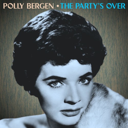 Polly Bergen - The Party's Over - 2022
