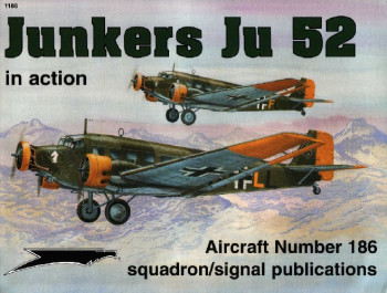 Junkers Ju 52 In Action (Squadron Signal 1186)