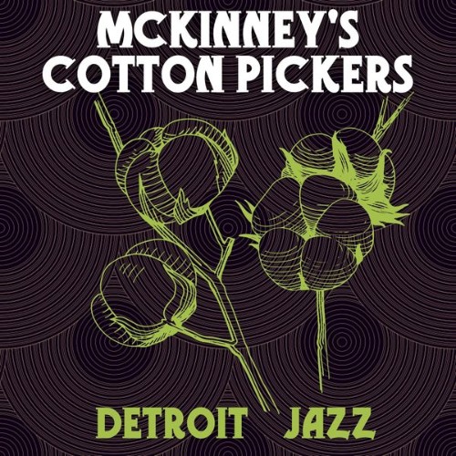 Mckinney'S Cotton Pickers - Detroit Jazz - 2022
