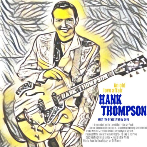 Hank Thompson - An Old Love Affair - 2022