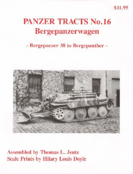 Bergepanzerwagen: Bergepanzer 38 to Bergepanther (Panzer Tracts No.16)