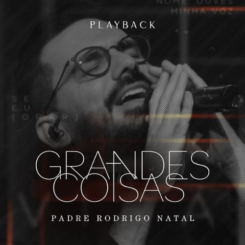 Padre Rodrigo Natal - Grandes Coisas  (Playback) - 2022