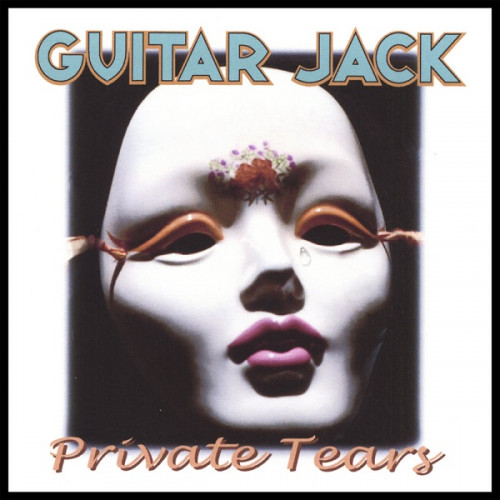 Guitar Jack - Private Tears 2006