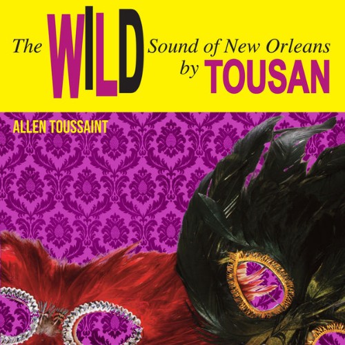 Allen Toussaint - The Wild Sound of New Orleans - 2022