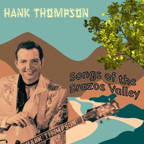 Hank Thompson - Songs of the Brazos Valley - 2022