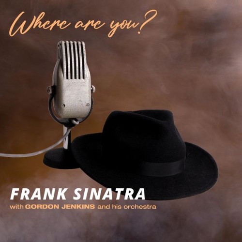 Frank Sinatra - Where Are You - 2022