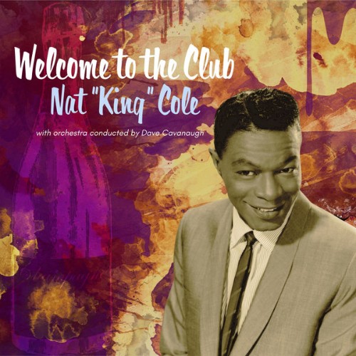 Nat King Cole - Welcome to the Club - 2022
