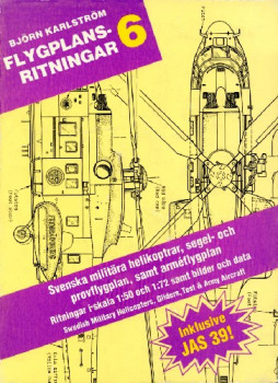 Flygplansritningar 6: Svenska militara helikoptrar, segel-och provflygplan, samt armeflygplan