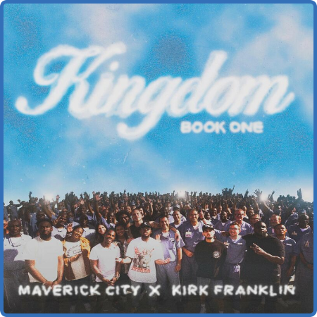 Maverick City Music - Kingdom Book One (2022)