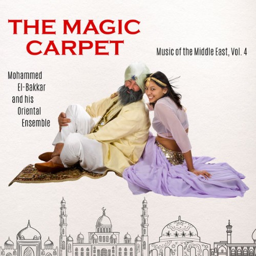 Mohammed El-Bakkar And His Oriental Ensemble - The Magic Carpet - 2022