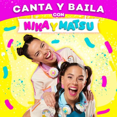 Nika y Matsu - Canta y Baila Con Nika y Matsu - 2022