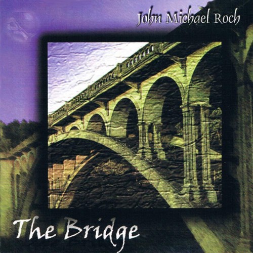 John Michael Roch - The Bridge (2012) [16B-44 1kHz]