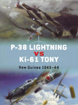 P-38 Lightning vs Ki-61 Tony: New Guinea 1943-44 (Osprey Duel 26)