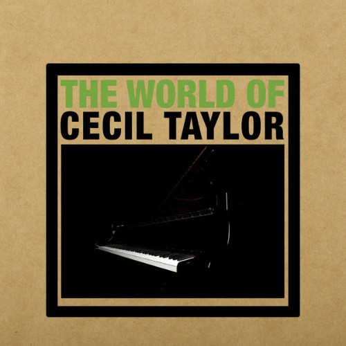Cecil Taylor - The World of Cecil Taylor - 2022