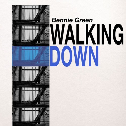 Bennie Green - Walking Down - 2022