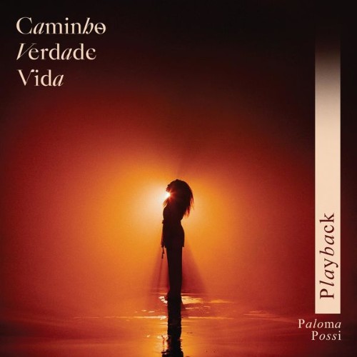 Paloma Possi - Caminho, Verdade e Vida  (Playback) - 2022