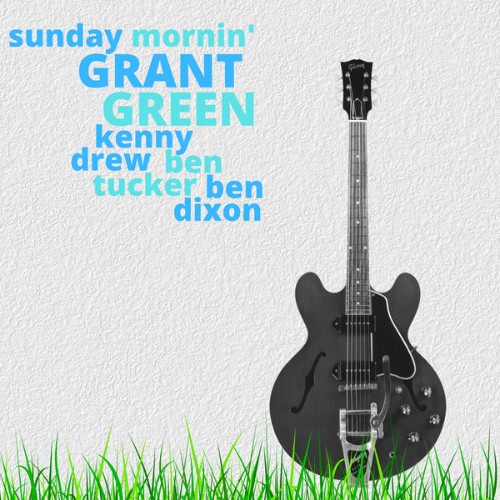 Grant Green - Sunday Mornin' - 2022