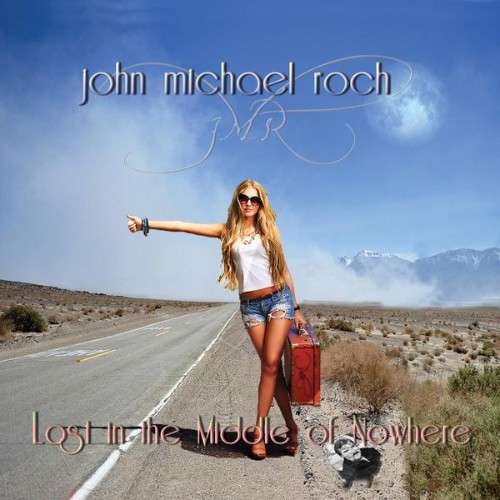 John Michael Roch - Lost in the Middle of Nowhere (2016) [16B-44 1kHz]