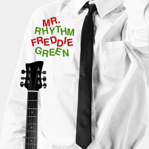Freddie Green - Mr  Rhythm - 2022
