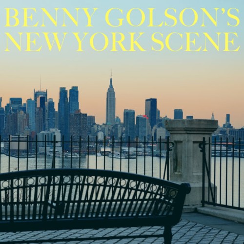 Benny Golson - Benny Golson's New York Scene - 2022