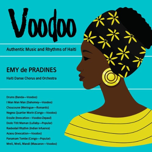Emy de Pradines - Voodoo — Authentic Music and Rhythms of Haiti - 2022