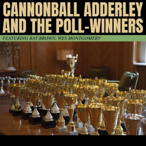 Cannonball Adderley and The Poll-Winners - Cannonball Adderley and The Poll-Winners - 2022