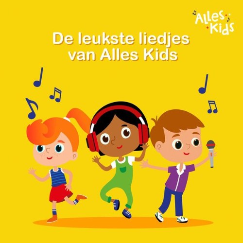 Alles Kids - De Leukste Liedjes van Alles Kids - 2022