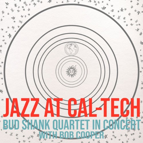 Bud Shank Quartet - Jazz at Cal-Tech (Live) - 2022